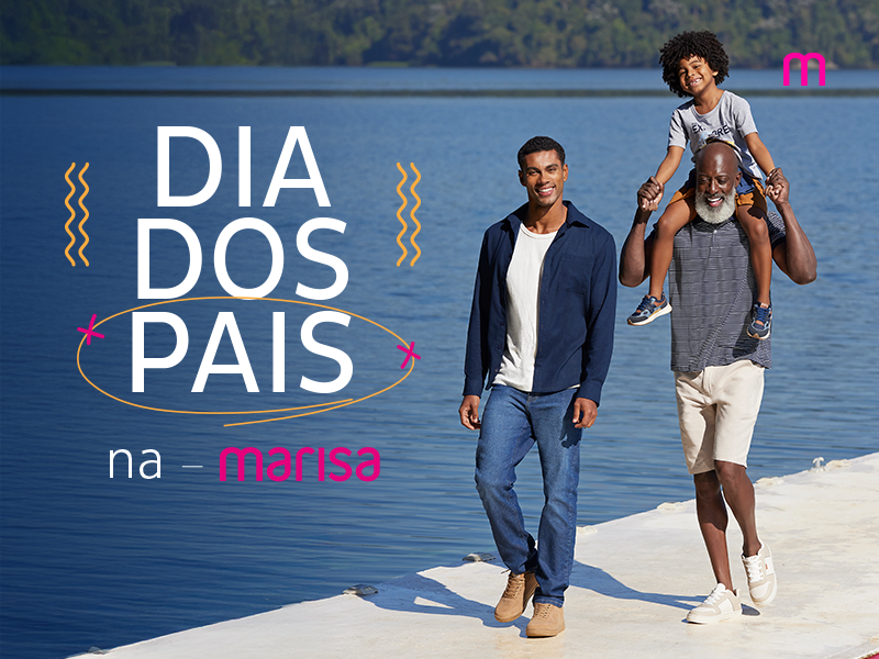 Dia dos pais Marisa